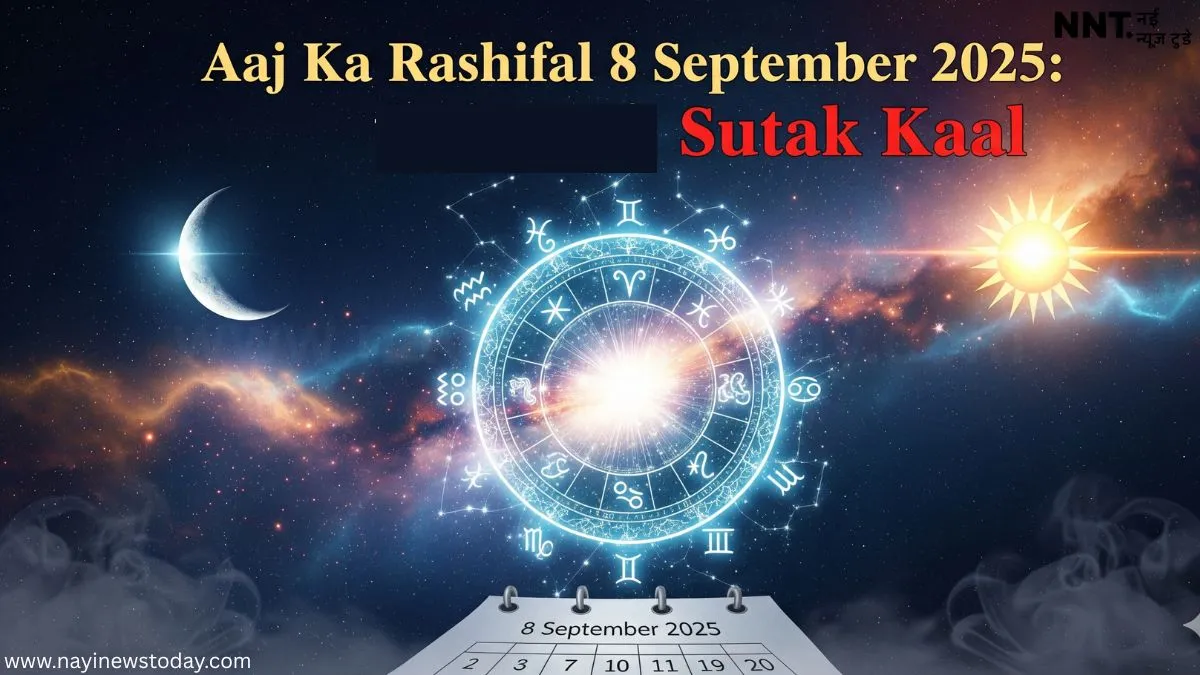 aaj ka rashifal 8 september 2025 hindi sutak kaal
